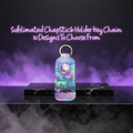 Sarcastic Sublimated Chapstick Keeper (With a Side of Sass!) *Various Designs Available*