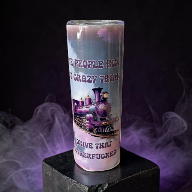 Some People Drive the Crazy Train 20oz Stainless Steel Tumbler