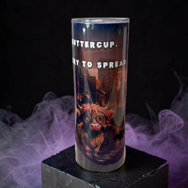 Buckle Up Buttercup there's Fuckery to Spread 20oz Stainless Steel Tumbler