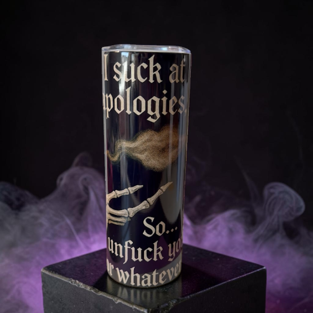 I suck at apologies 20oz Stainless Steel Tumbler