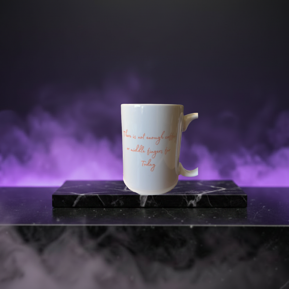 Not Enough Middle Fingers 12oz or 15oz Sarcastic Coffee Mug